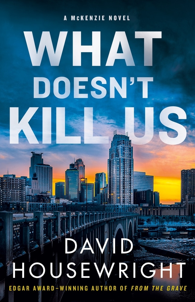 Book “What Doesn't Kill Us” by David Housewright — May 25, 2021