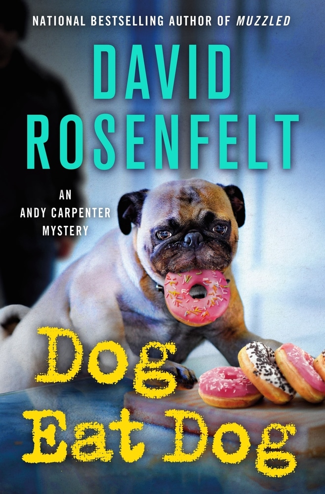 Book “Dog Eat Dog” by David Rosenfelt — July 6, 2021