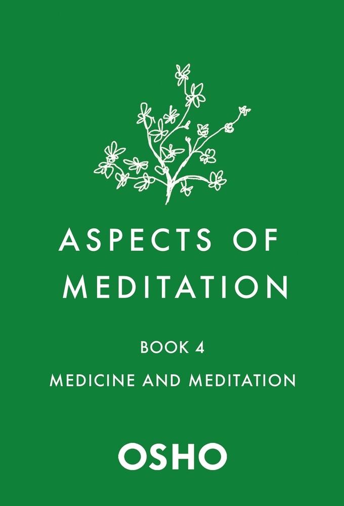 Book “Aspects of Meditation Book 4” by Osho — July 13, 2021