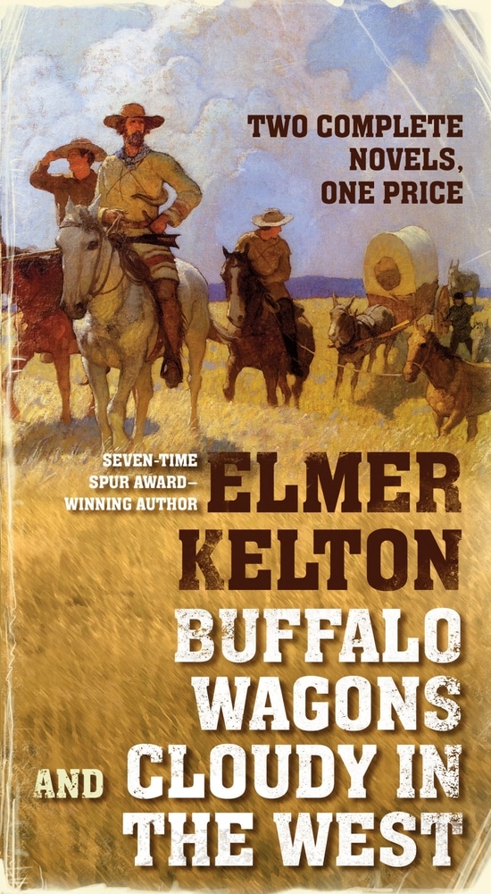 Book “Buffalo Wagons and Cloudy in the West” by Elmer Kelton — September 28, 2021