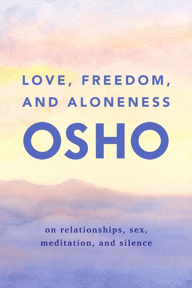 Love, Freedom, and Aloneness