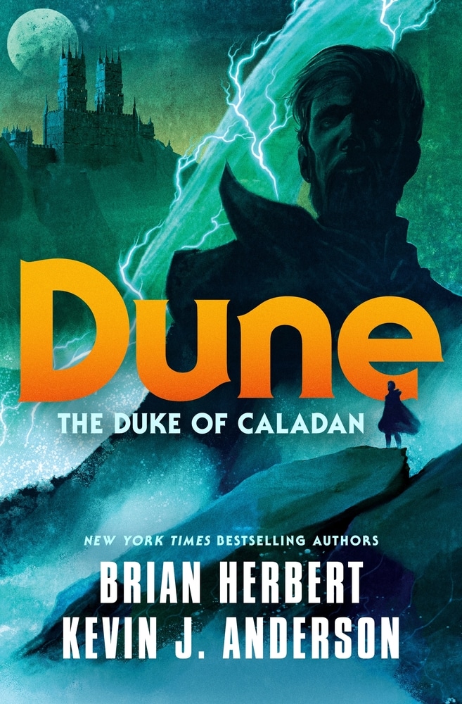 Book “Dune: The Duke of Caladan” by Brian Herbert, Kevin J. Anderson — September 7, 2021