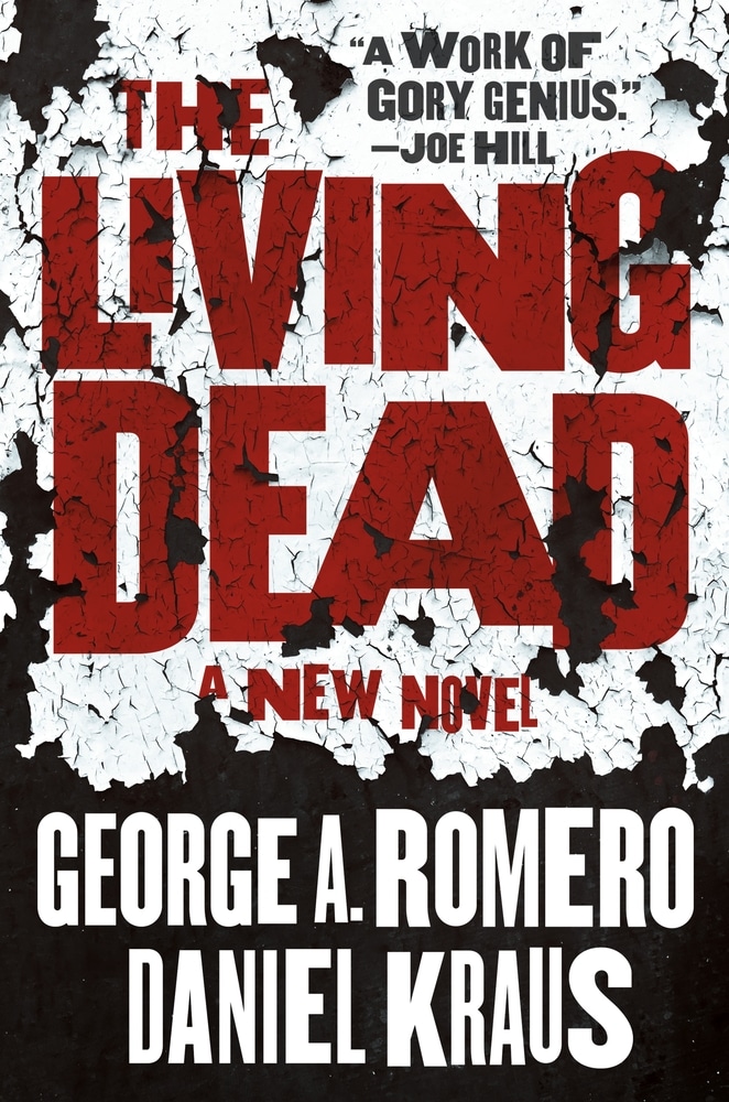 Book “The Living Dead” by George A. Romero, Daniel Kraus — September 7, 2021