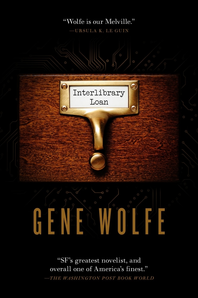 Book “Interlibrary Loan” by Gene Wolfe — November 9, 2021
