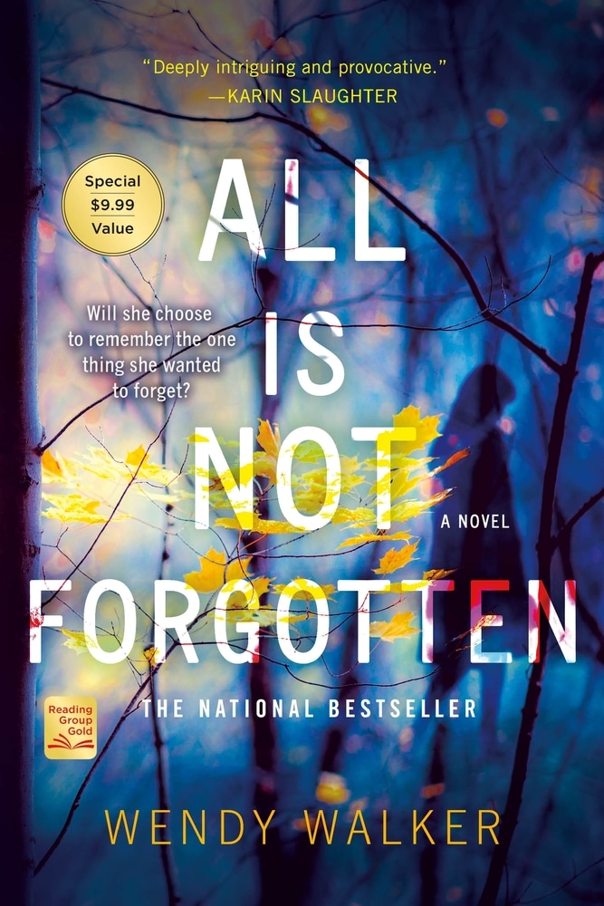 Book “All Is Not Forgotten” by Wendy Walker — April 13, 2021