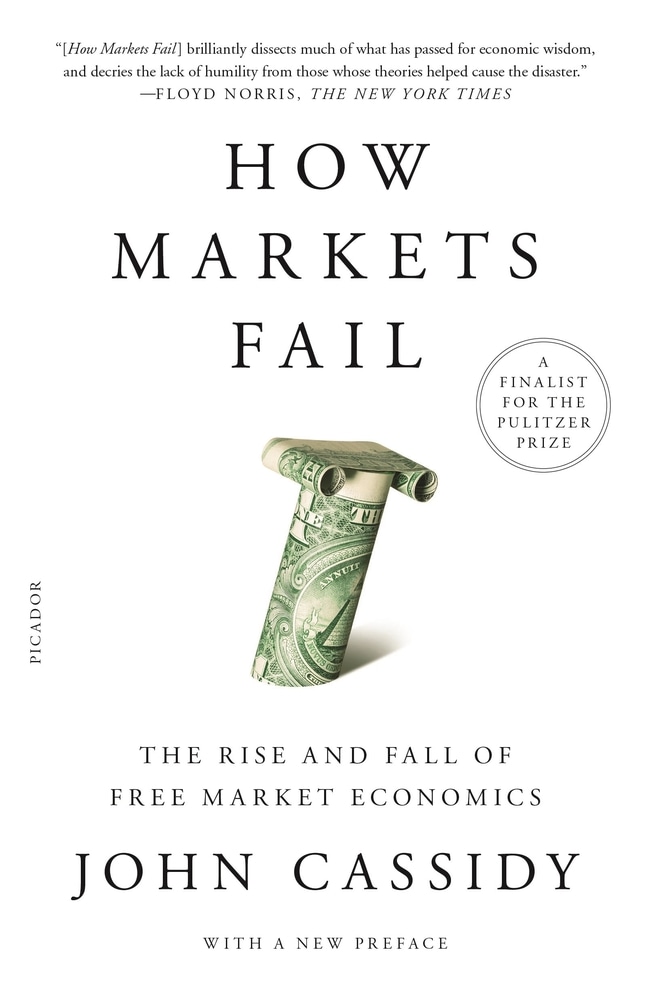 Book “How Markets Fail” by John Cassidy — June 1, 2021