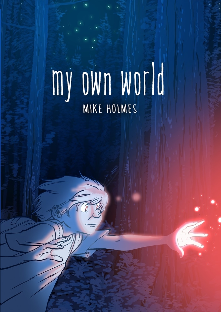 Book “My Own World” by Mike Holmes — June 22, 2021