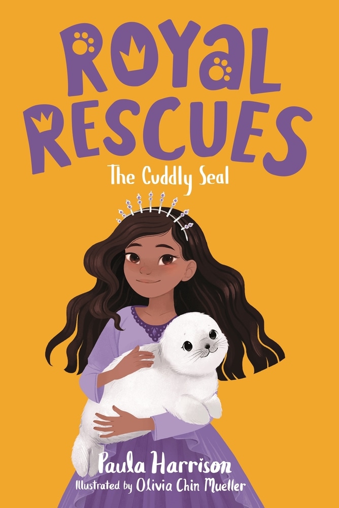 Book “Royal Rescues #5: The Cuddly Seal” by Paula Harrison — July 13, 2021