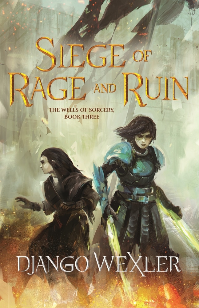 Book “Siege of Rage and Ruin” by Django Wexler — January 5, 2021