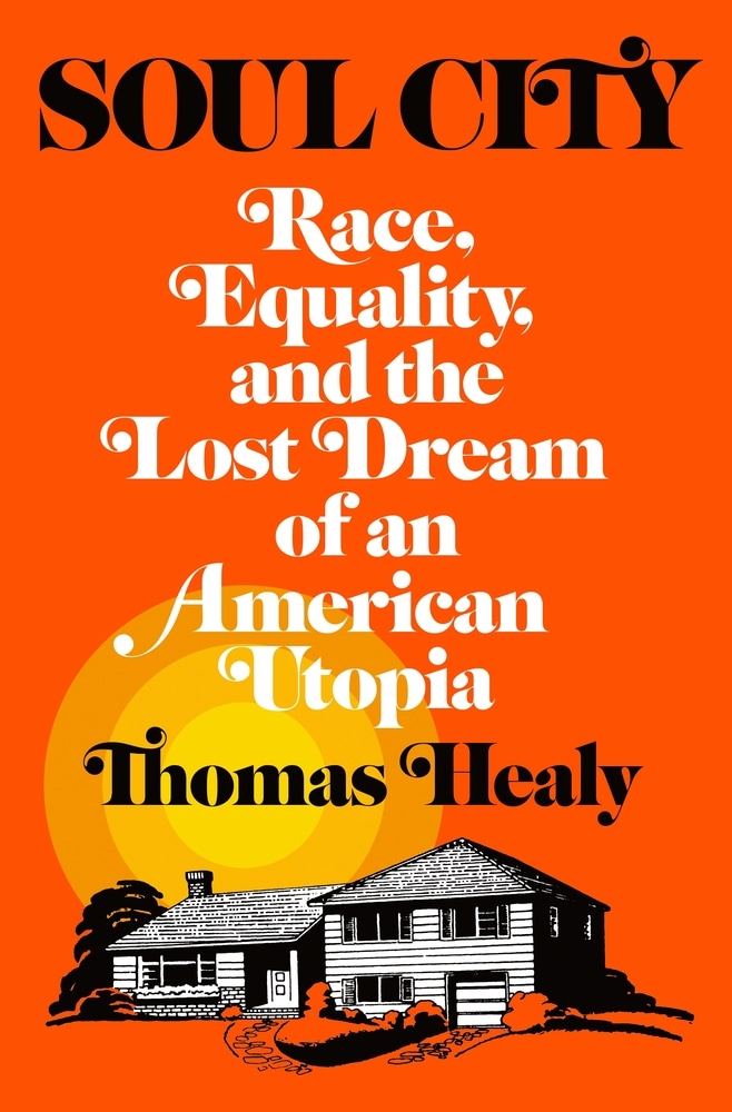 Book “Soul City” by Thomas Healy — February 2, 2021