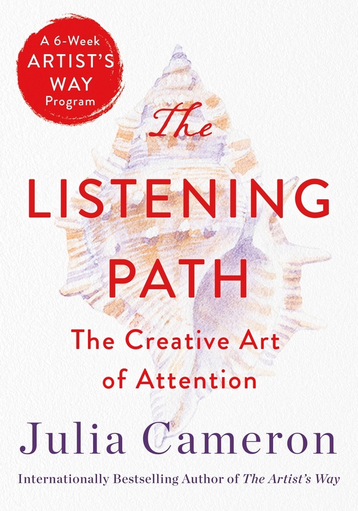 Book “The Listening Path” by Julia Cameron — January 12, 2021