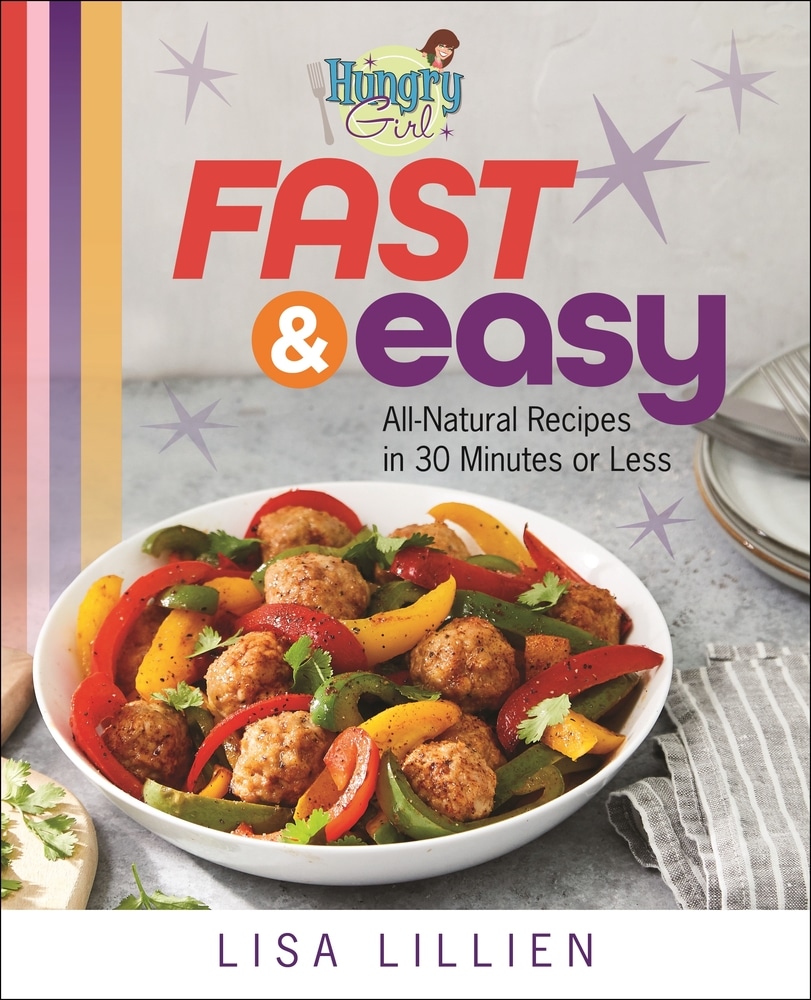 Book “Hungry Girl Fast & Easy” by Lisa Lillien — January 12, 2021