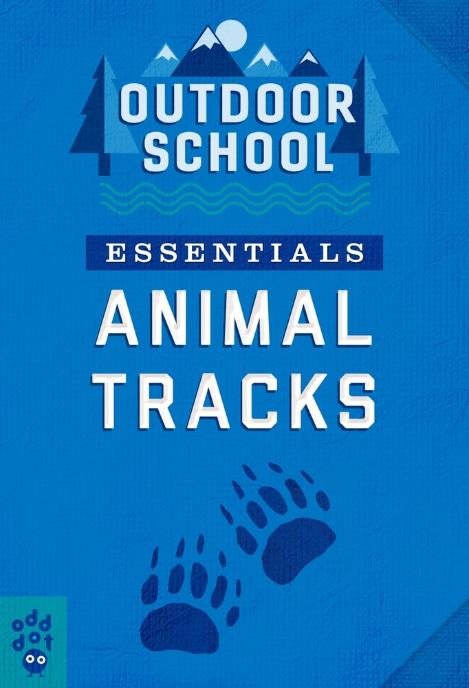 Book “Outdoor School Essentials: Animal Tracks” by Odd Dot — April 27, 2021