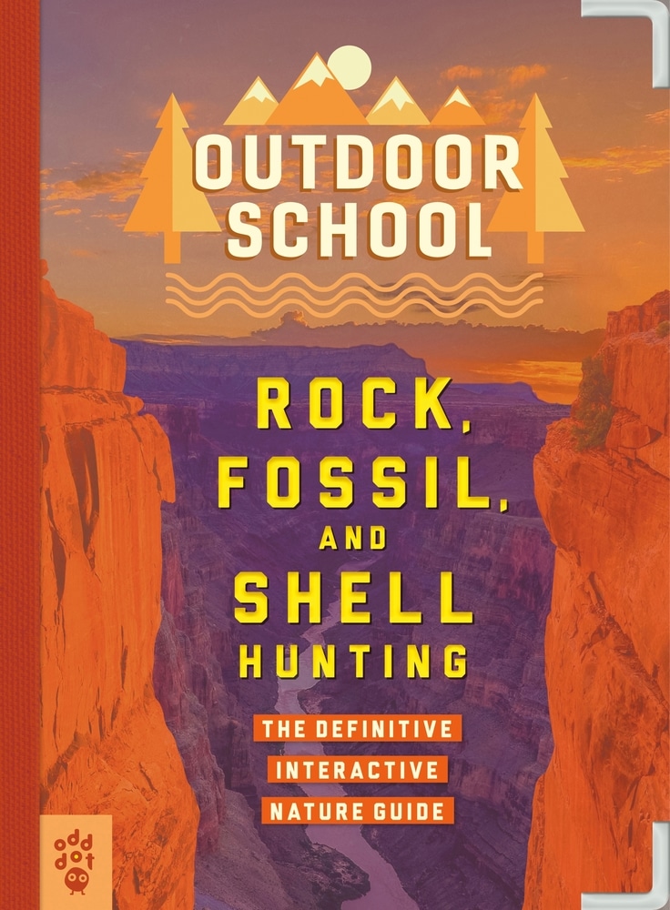 Book “Outdoor School: Rock, Fossil, and Shell Hunting” by Jennifer Swanson — April 27, 2021