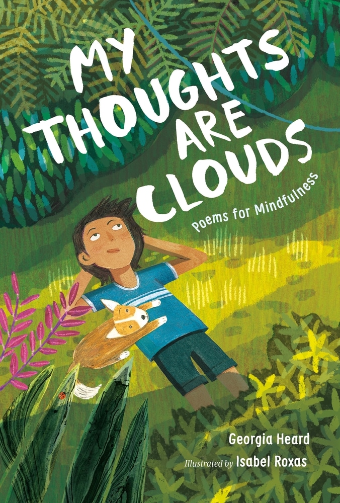 Book “My Thoughts Are Clouds” by Georgia Heard — February 9, 2021