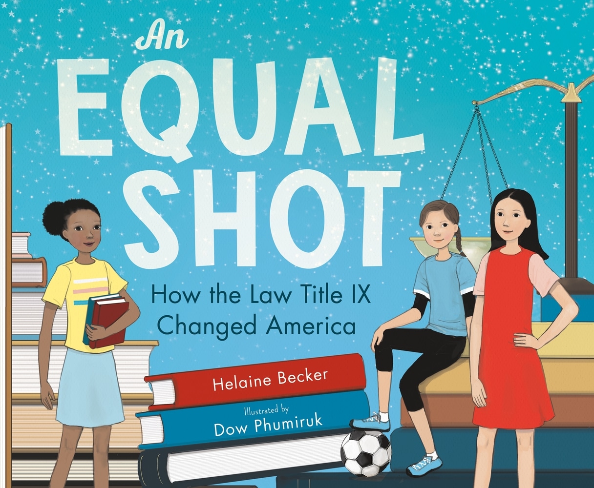 Book “An Equal Shot” by Helaine Becker — February 23, 2021