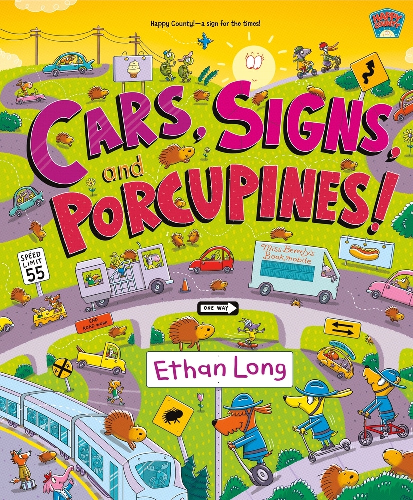 Book “Cars, Signs, and Porcupines!” by Ethan Long — March 2, 2021