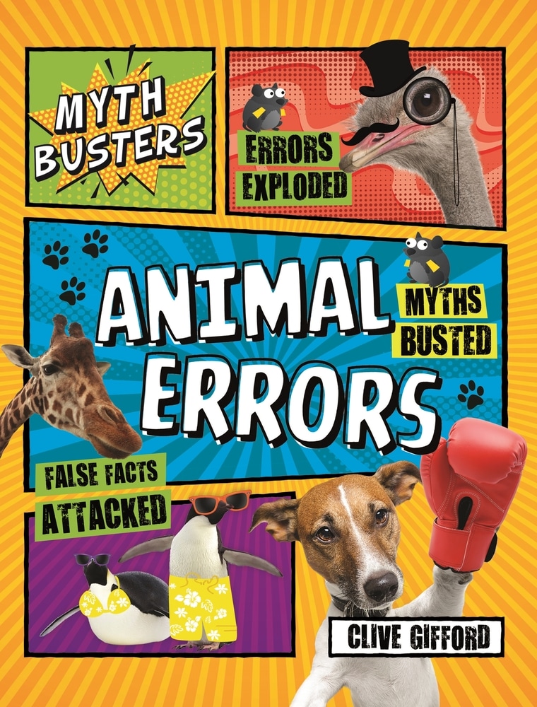 Book “Mythbusters: Animal Errors” by Clive Gifford — April 6, 2021