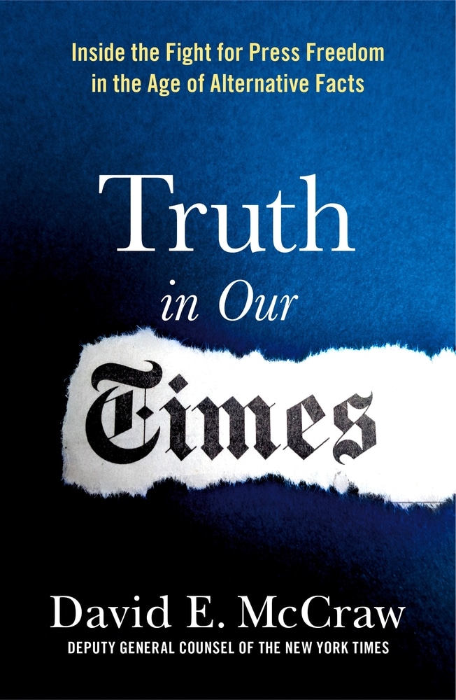 Book “Truth in Our Times” by David E. McCraw — March 30, 2021