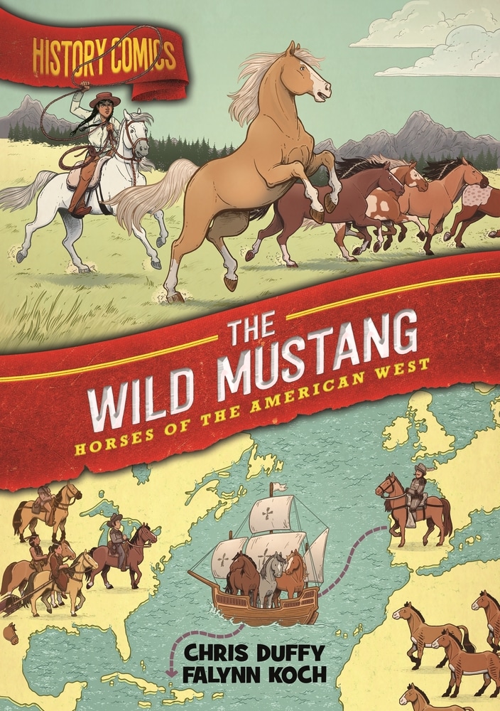 Book “History Comics: The Wild Mustang” — February 23, 2021