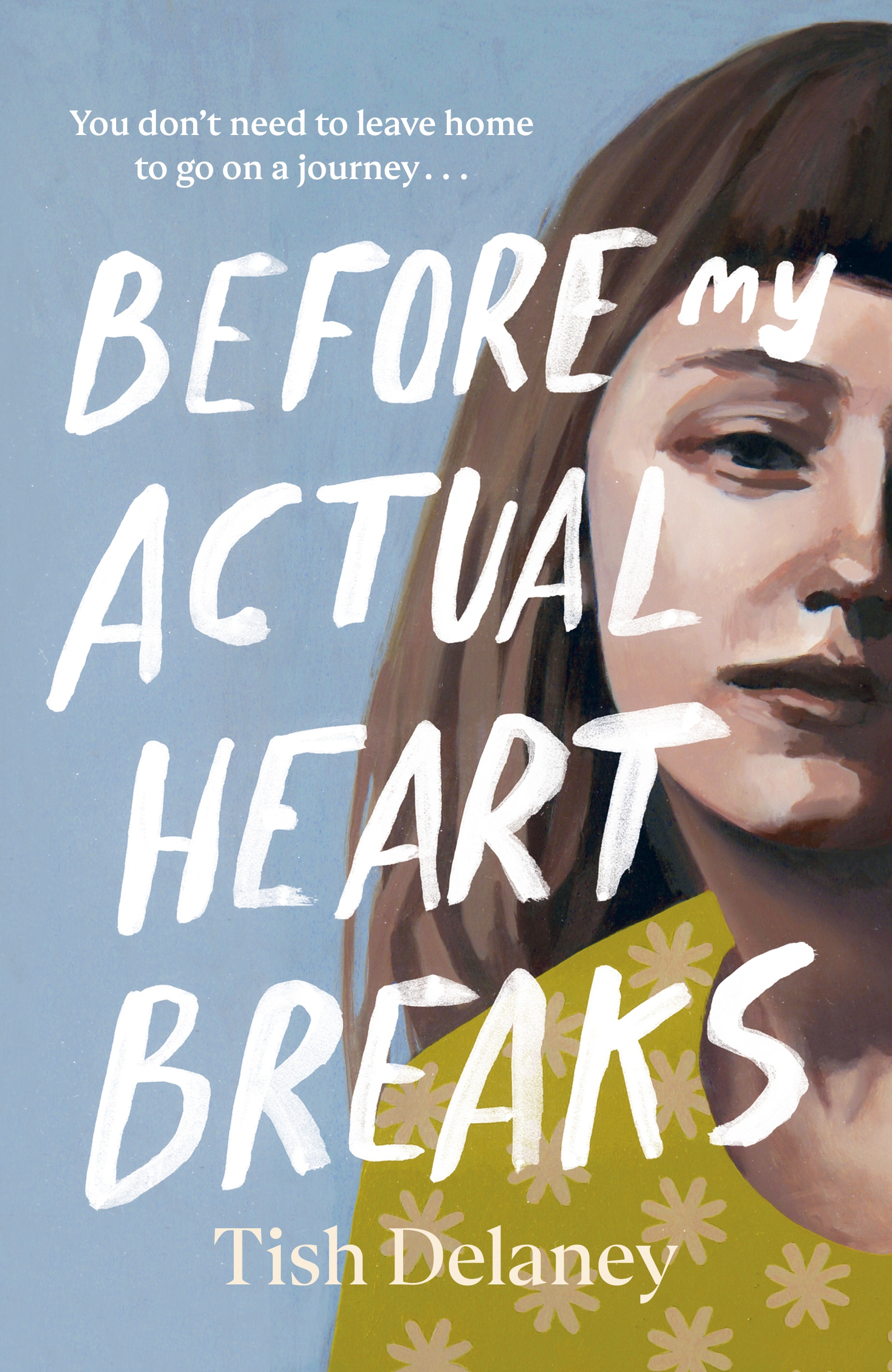 Book “Before My Actual Heart Breaks” by Tish Delaney — February 18, 2021