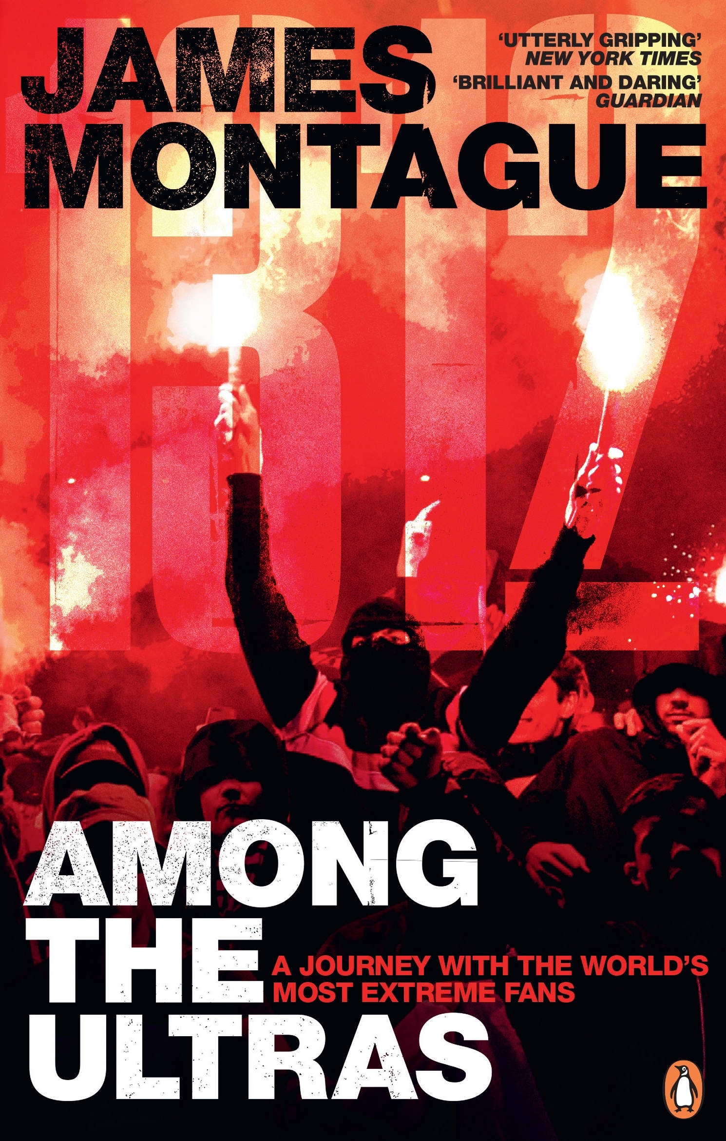 Book “1312: Among the Ultras” by James Montague — March 25, 2021