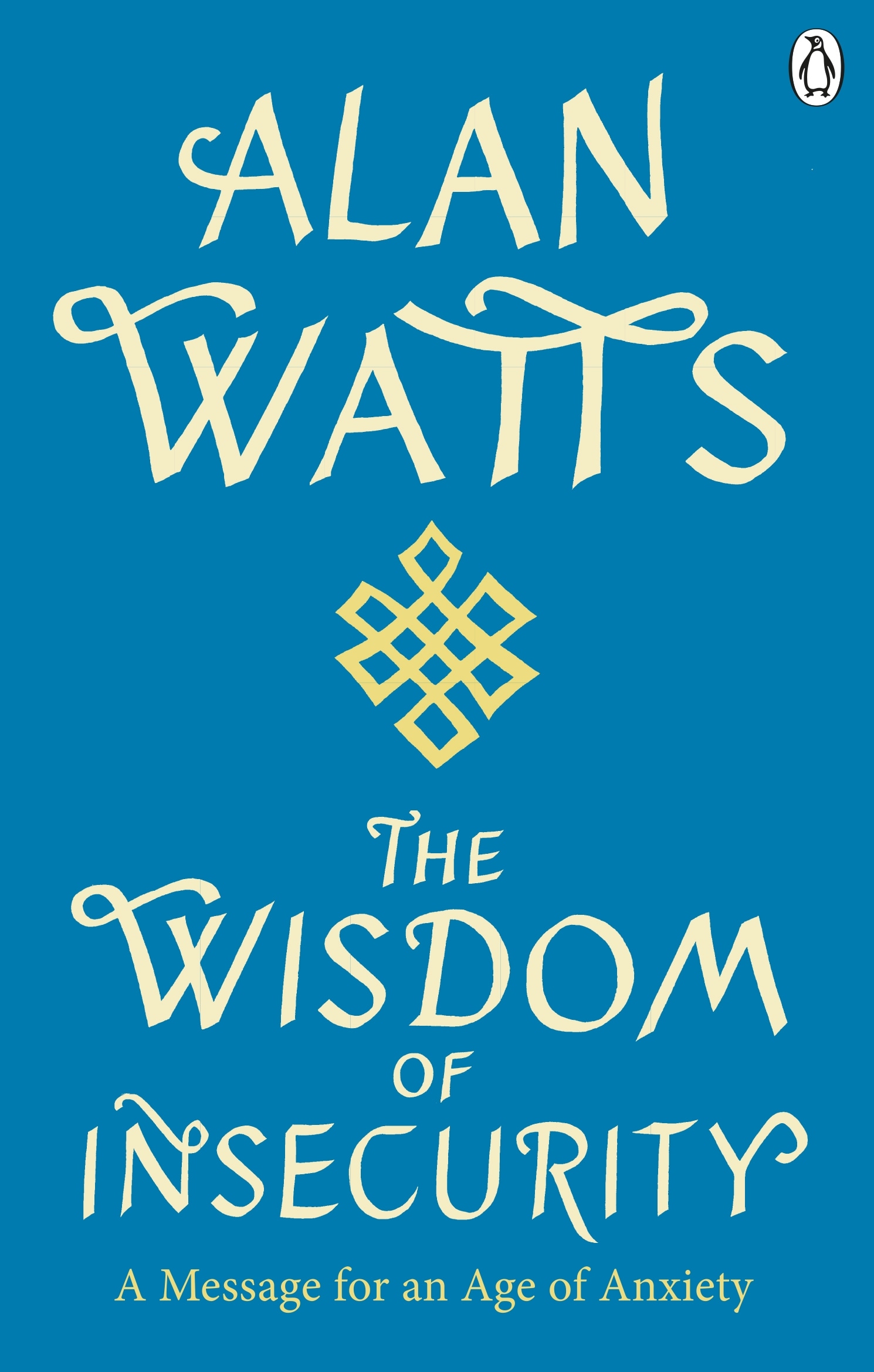 Book “Wisdom Of Insecurity” by Alan W Watts — July 1, 2021