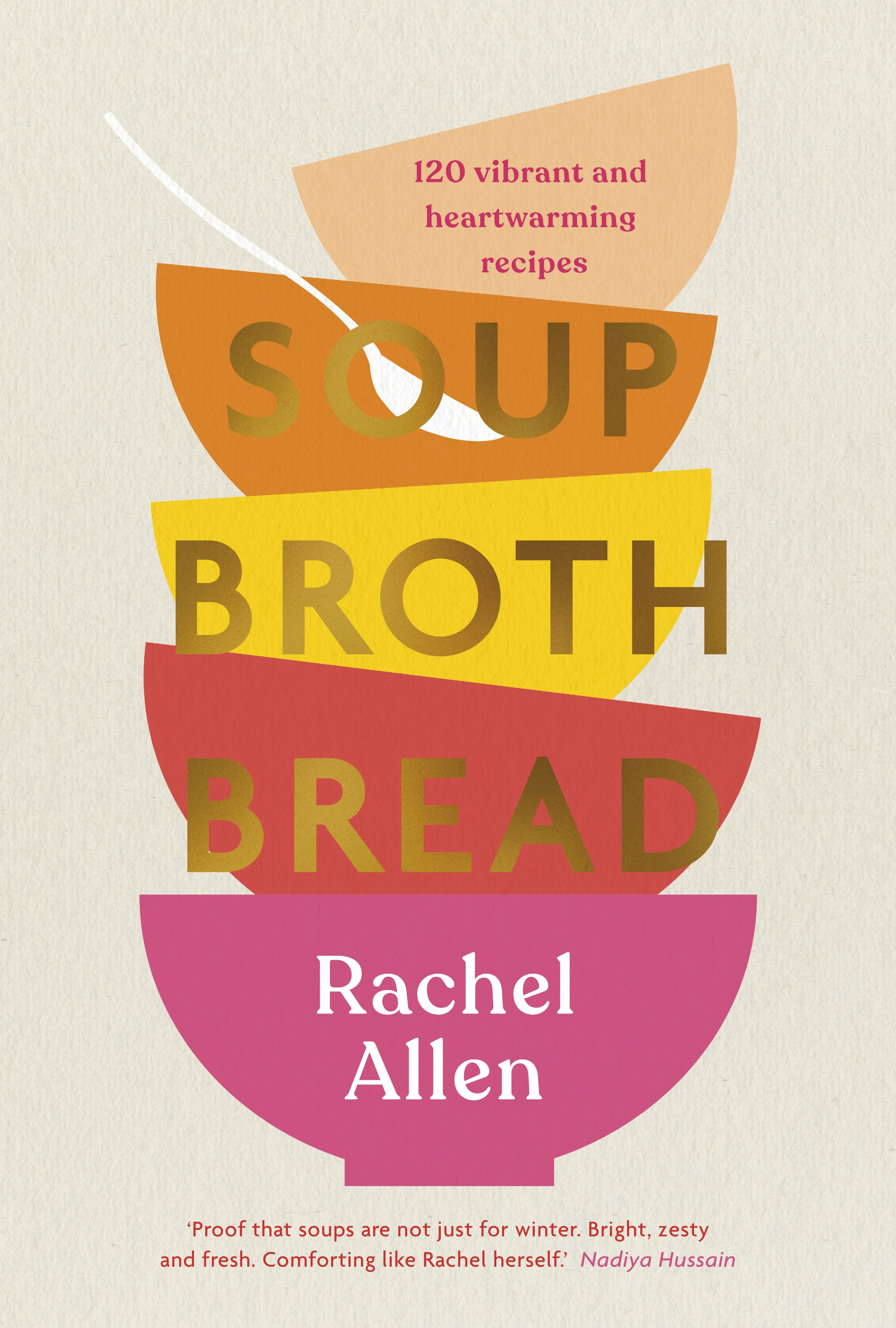 Book “Soup Broth Bread” by Rachel Allen — October 21, 2021