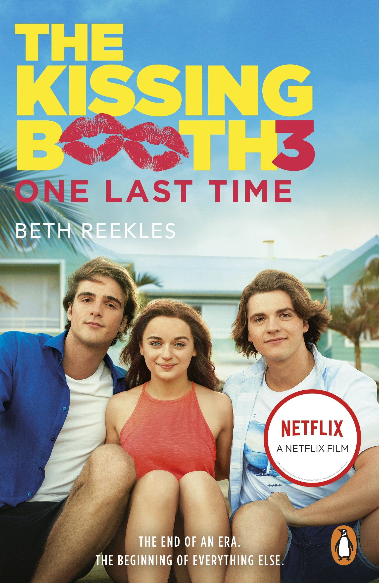 Book “The Kissing Booth 3: One Last Time” by Beth Reekles — August 12, 2021