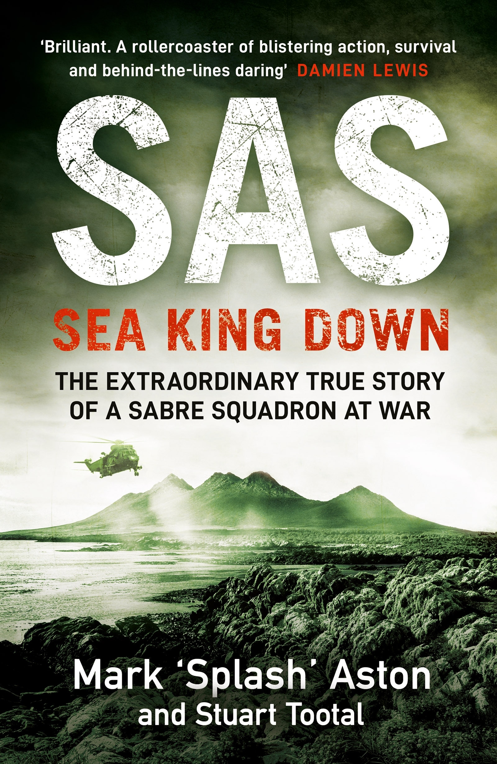 Book “SAS: Sea King Down” by Mark Aston, Stuart Tootal — May 13, 2021