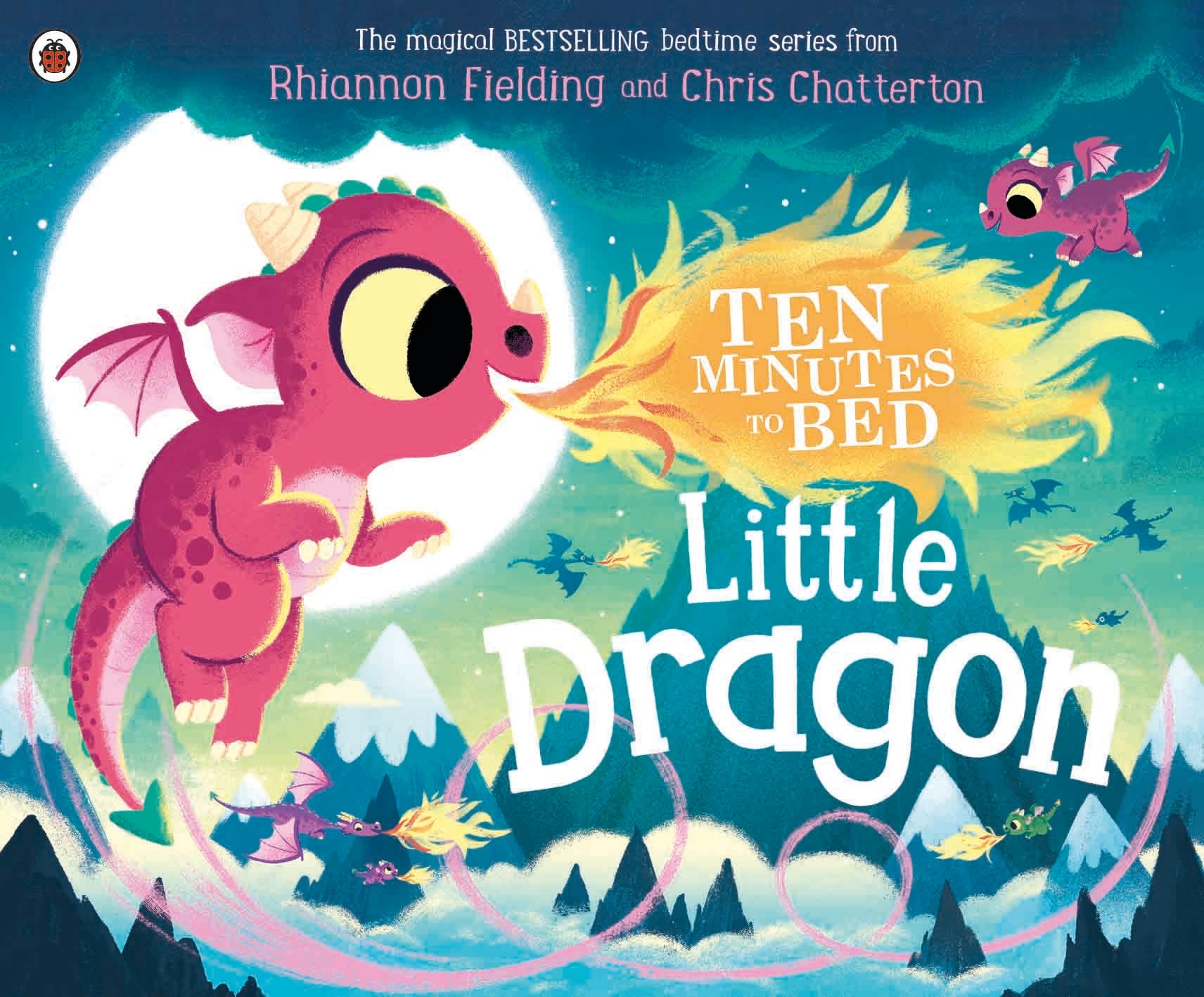 Book “Ten Minutes to Bed: Little Dragon” by Rhiannon Fielding — July 8, 2021