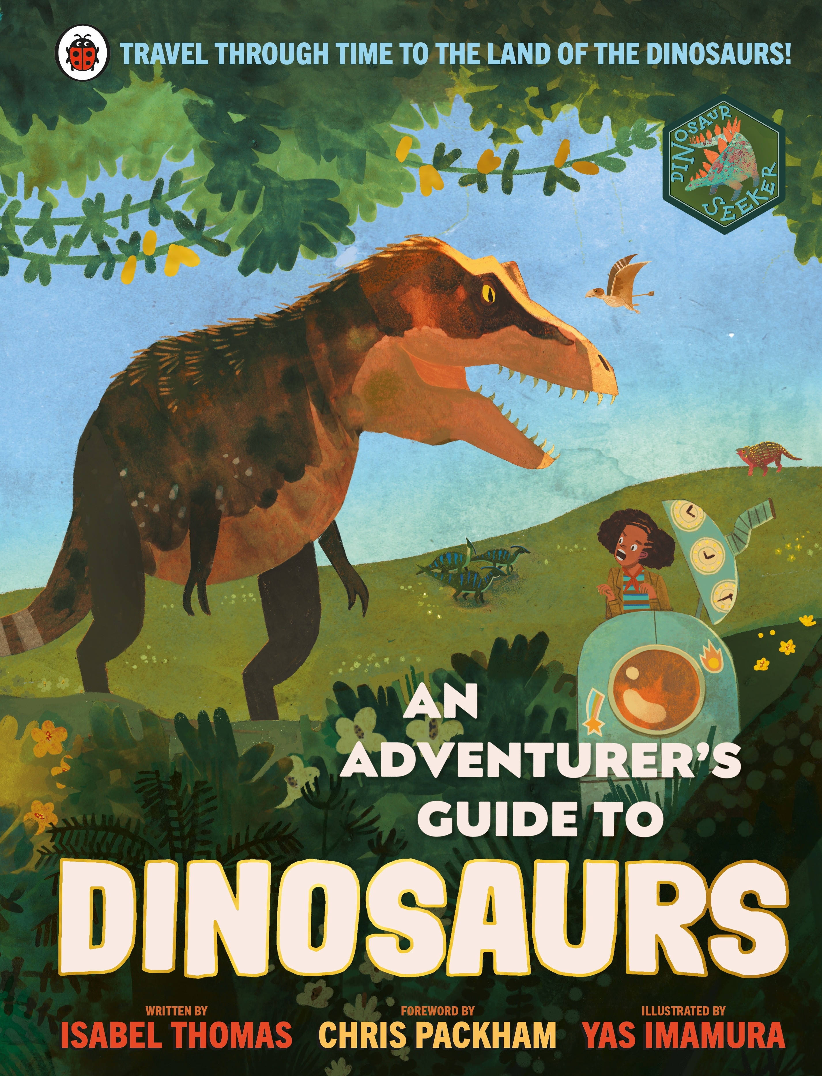 Book “An Adventurer's Guide to Dinosaurs” by Isabel Thomas, Chris Packham — October 28, 2021