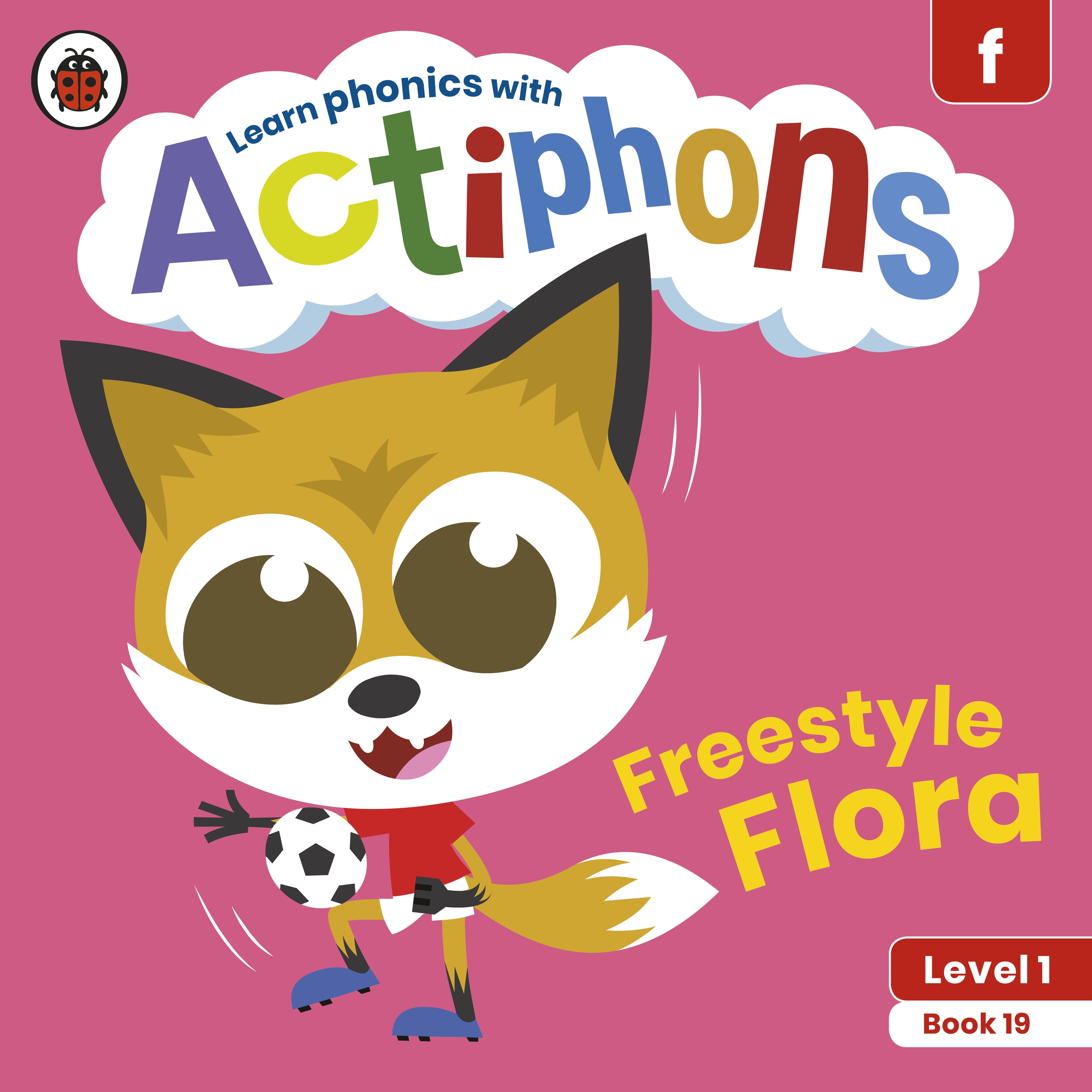 Actiphons Level 1 Book 19 Freestyle Flora