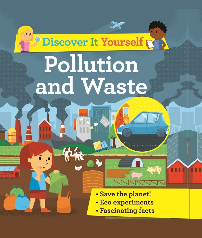 Book “Discover It Yourself: Pollution and Waste” by Rosie Harlow, Sally Morgan — July 21, 2020