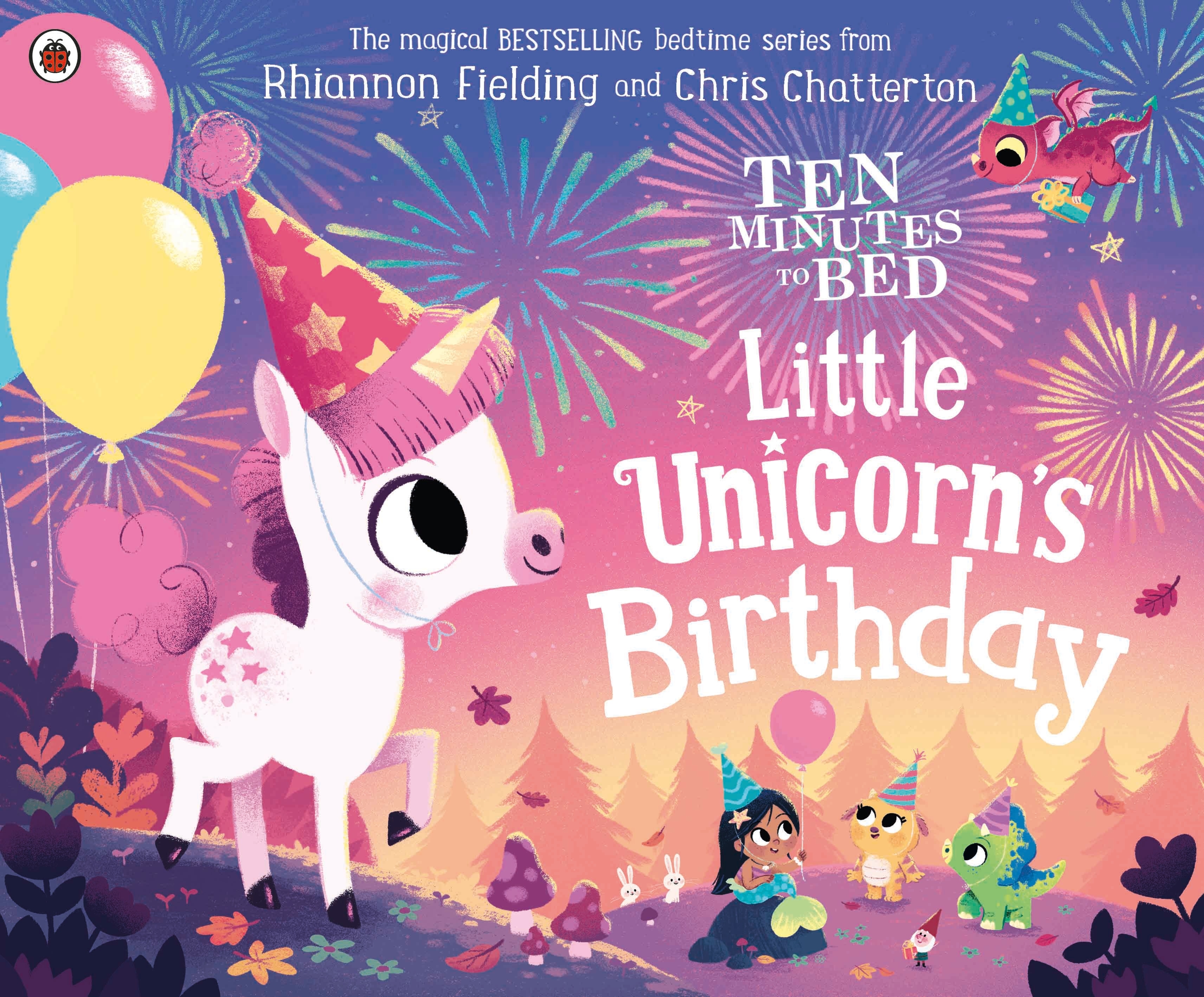 Book “Ten Minutes to Bed: Little Unicorn's Birthday” by Rhiannon Fielding — September 17, 2020