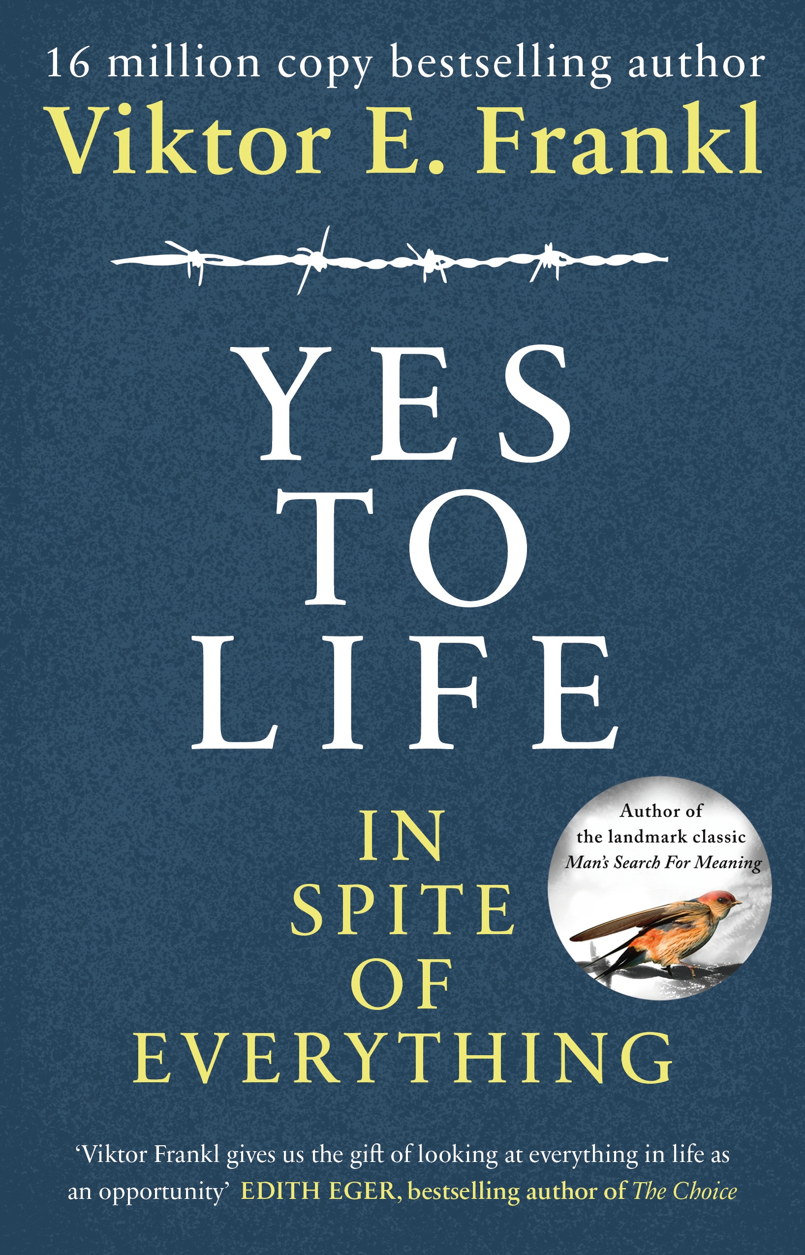 Book “Yes To Life In Spite of Everything” by Viktor E Frankl — May 7, 2020
