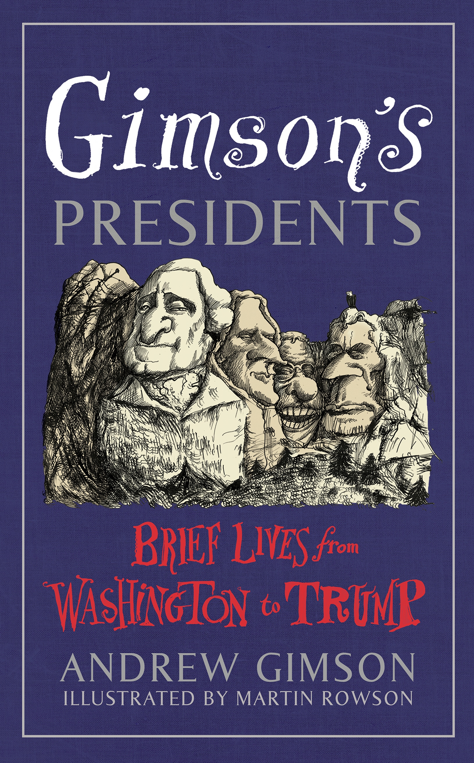 Book “Gimson's Presidents” by Andrew Gimson — March 5, 2020