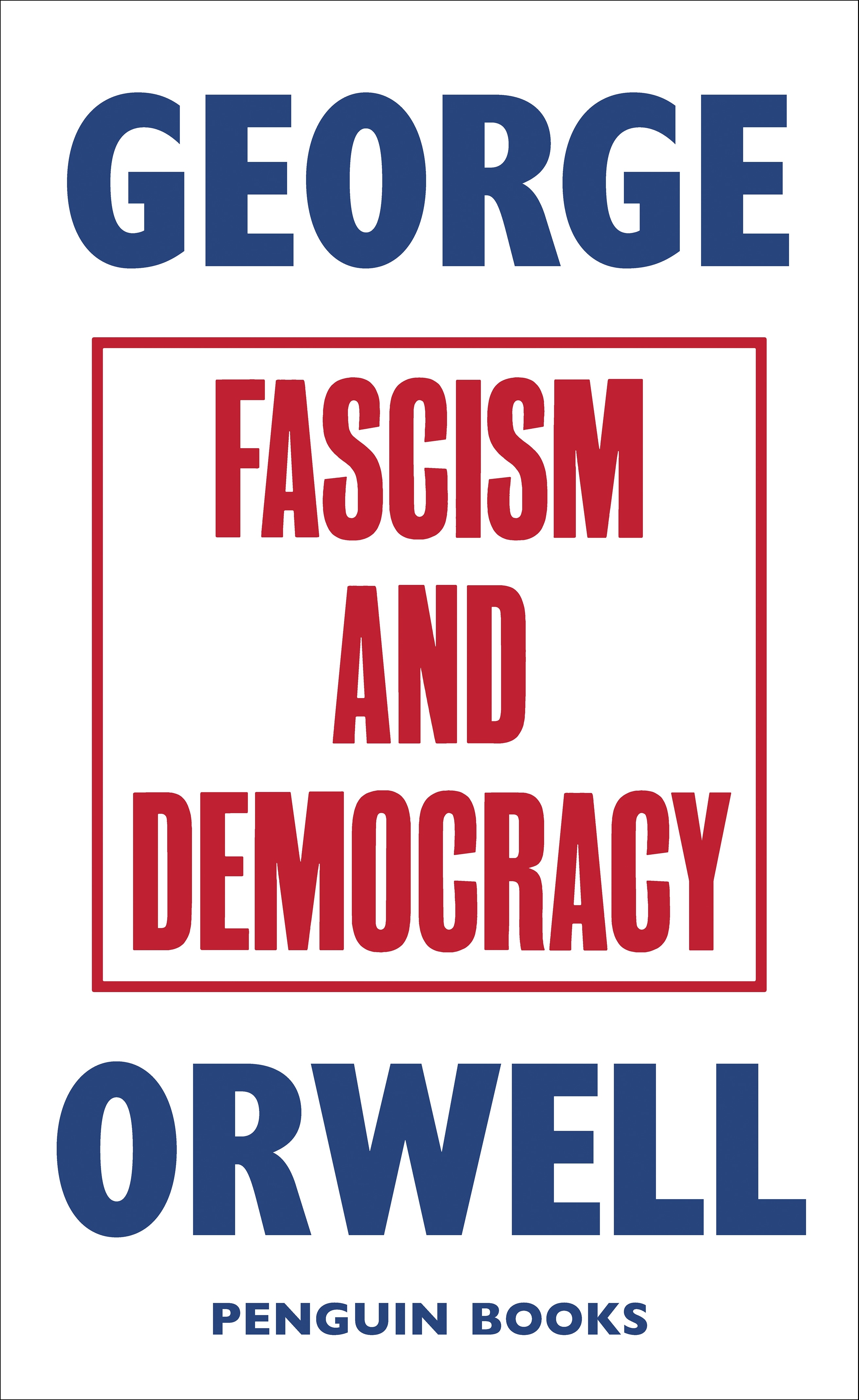 Book “Fascism and Democracy” by George Orwell — January 21, 2020