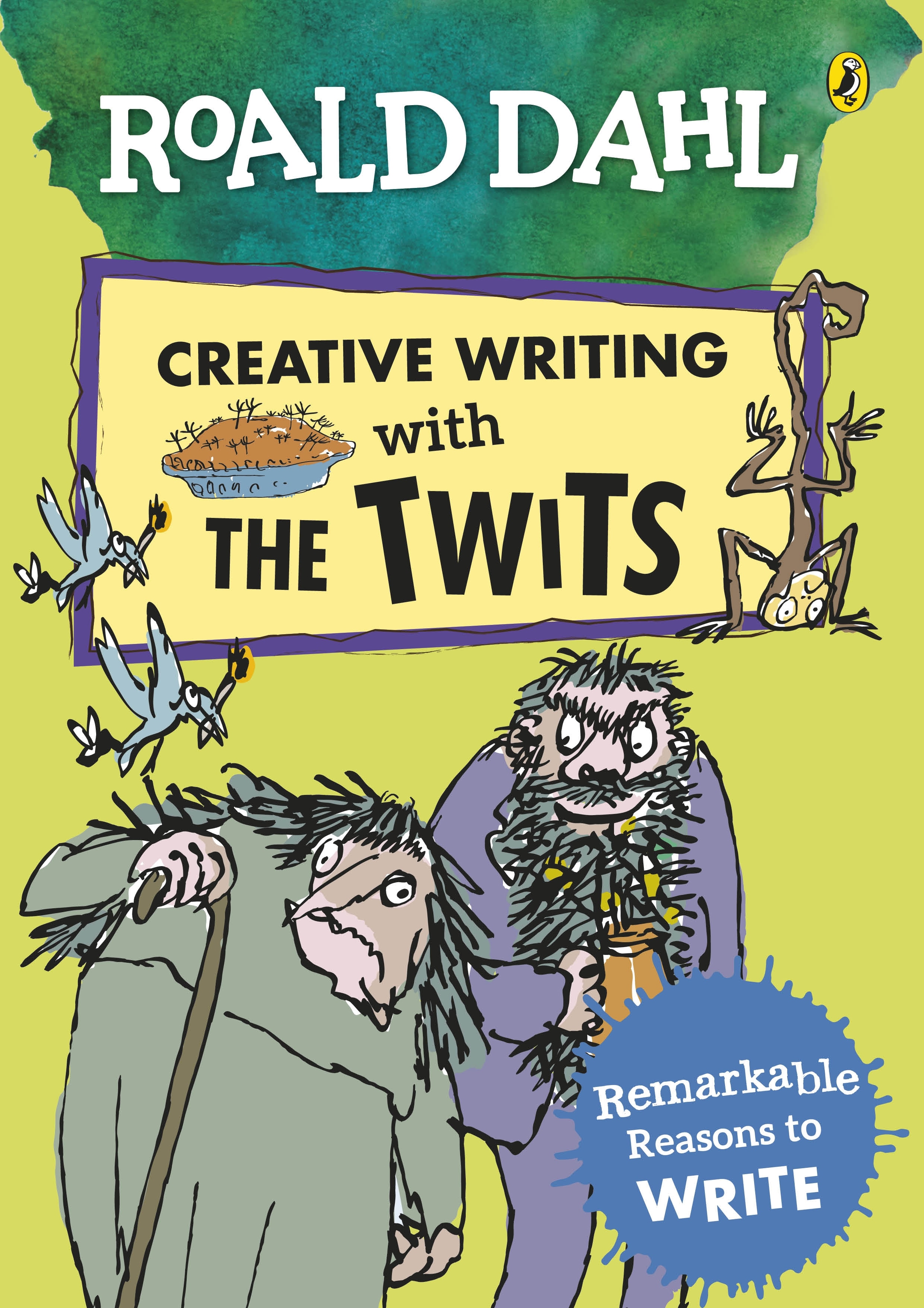 Book “Roald Dahl Creative Writing with The Twits: Remarkable Reasons to Write” by Roald Dahl — January 23, 2020
