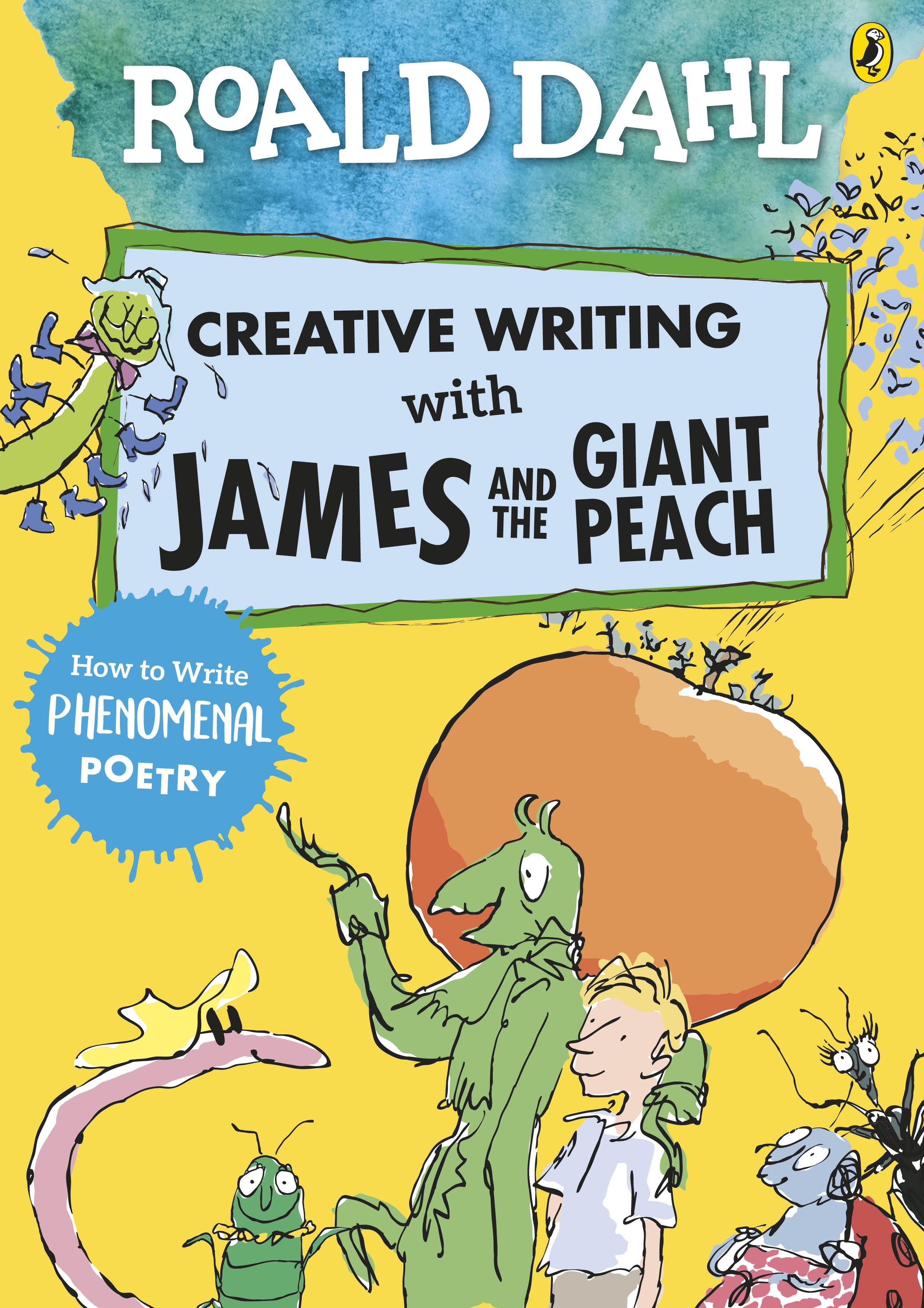 Book “Roald Dahl Creative Writing with James and the Giant Peach: How to Write Phenomenal Poetry” by Roald Dahl — January 23, 2020