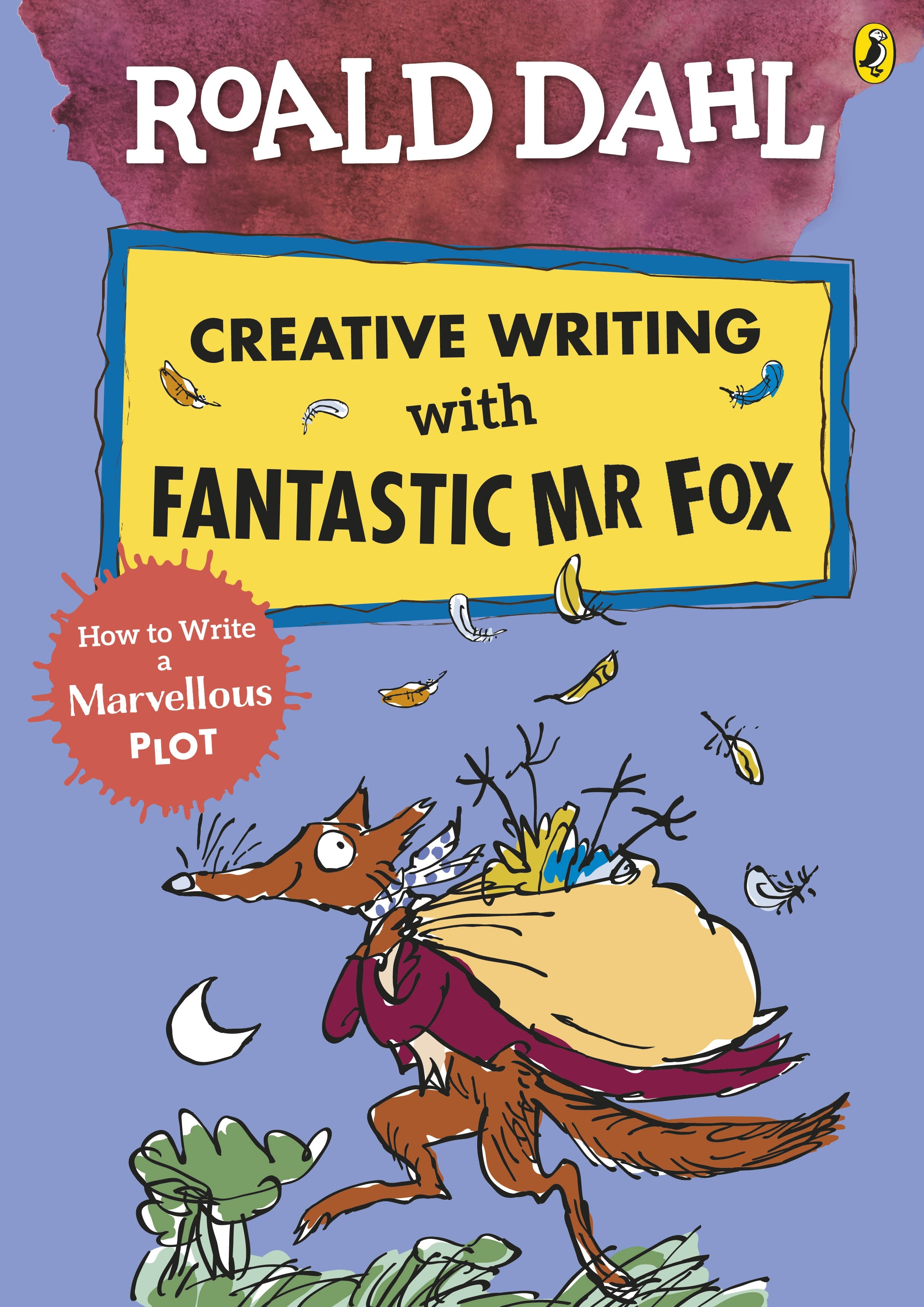 Book “Roald Dahl Creative Writing with Fantastic Mr Fox: How to Write a Marvellous Plot” by Roald Dahl — January 23, 2020