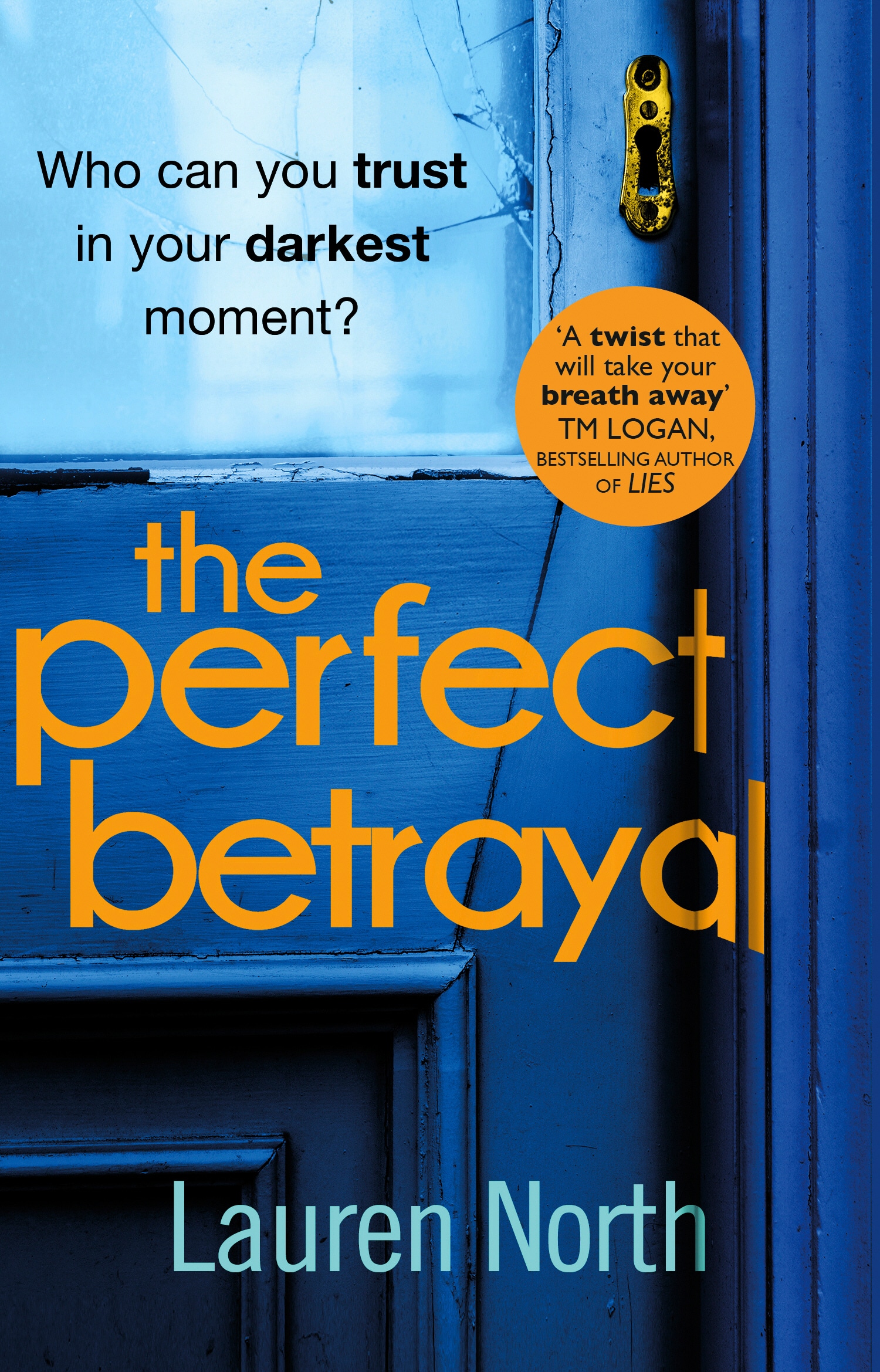Book “The Perfect Betrayal” by Lauren North — June 27, 2019