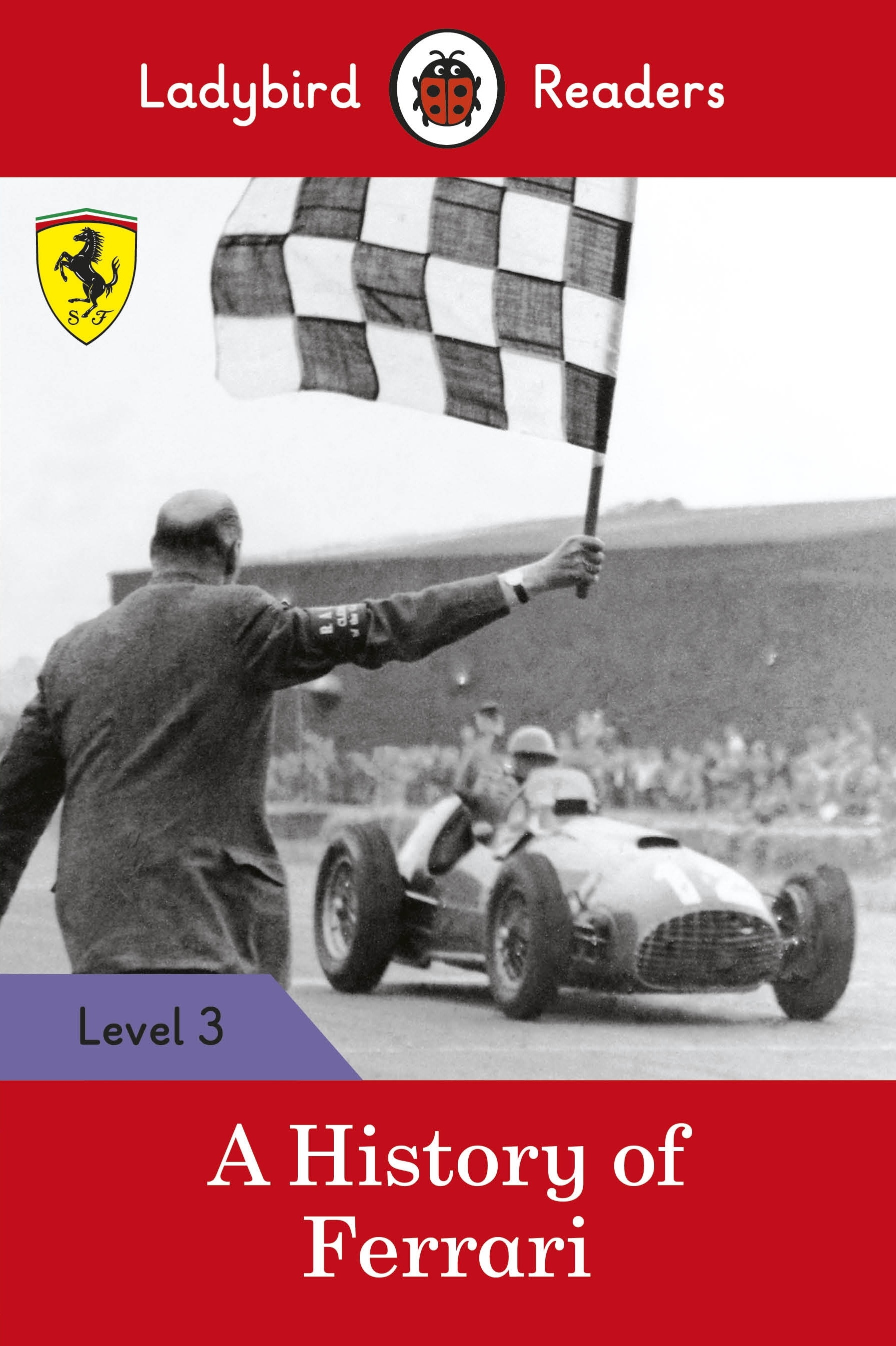 A History of Ferrari - Ladybird Readers Level 3
