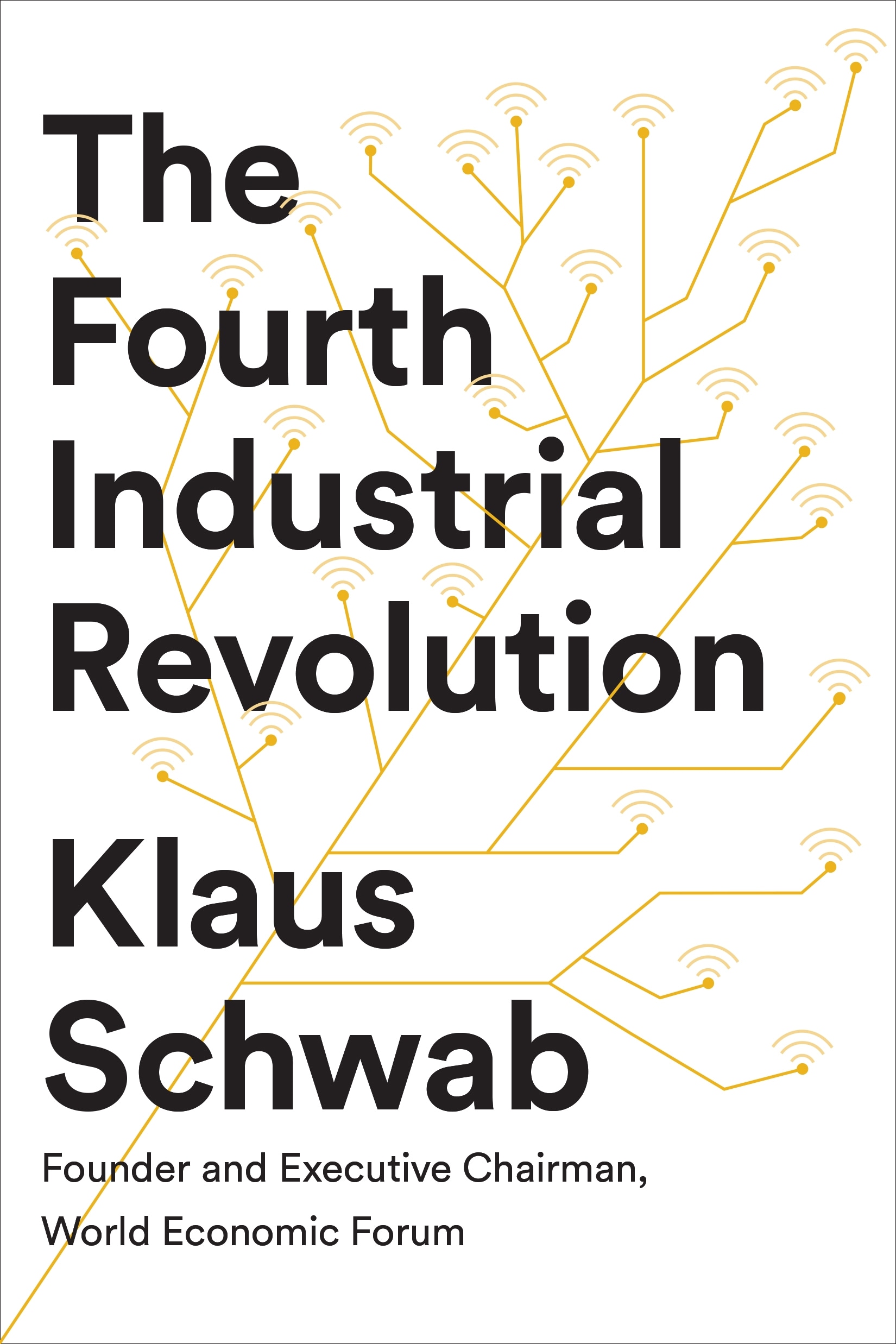 Book “The Fourth Industrial Revolution” by Klaus Schwab — January 5, 2017