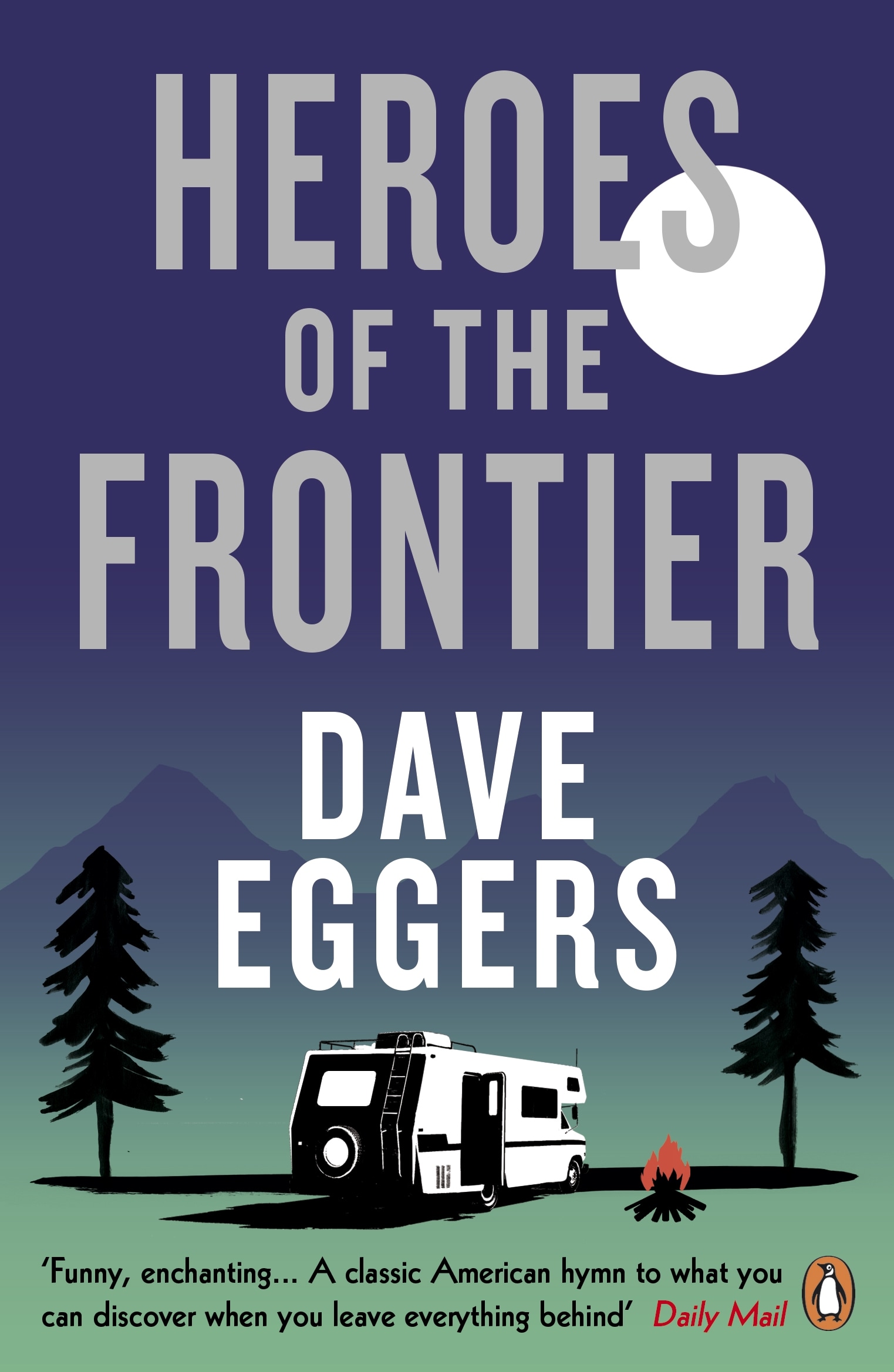 Book “Heroes of the Frontier” by Dave Eggers — April 6, 2017