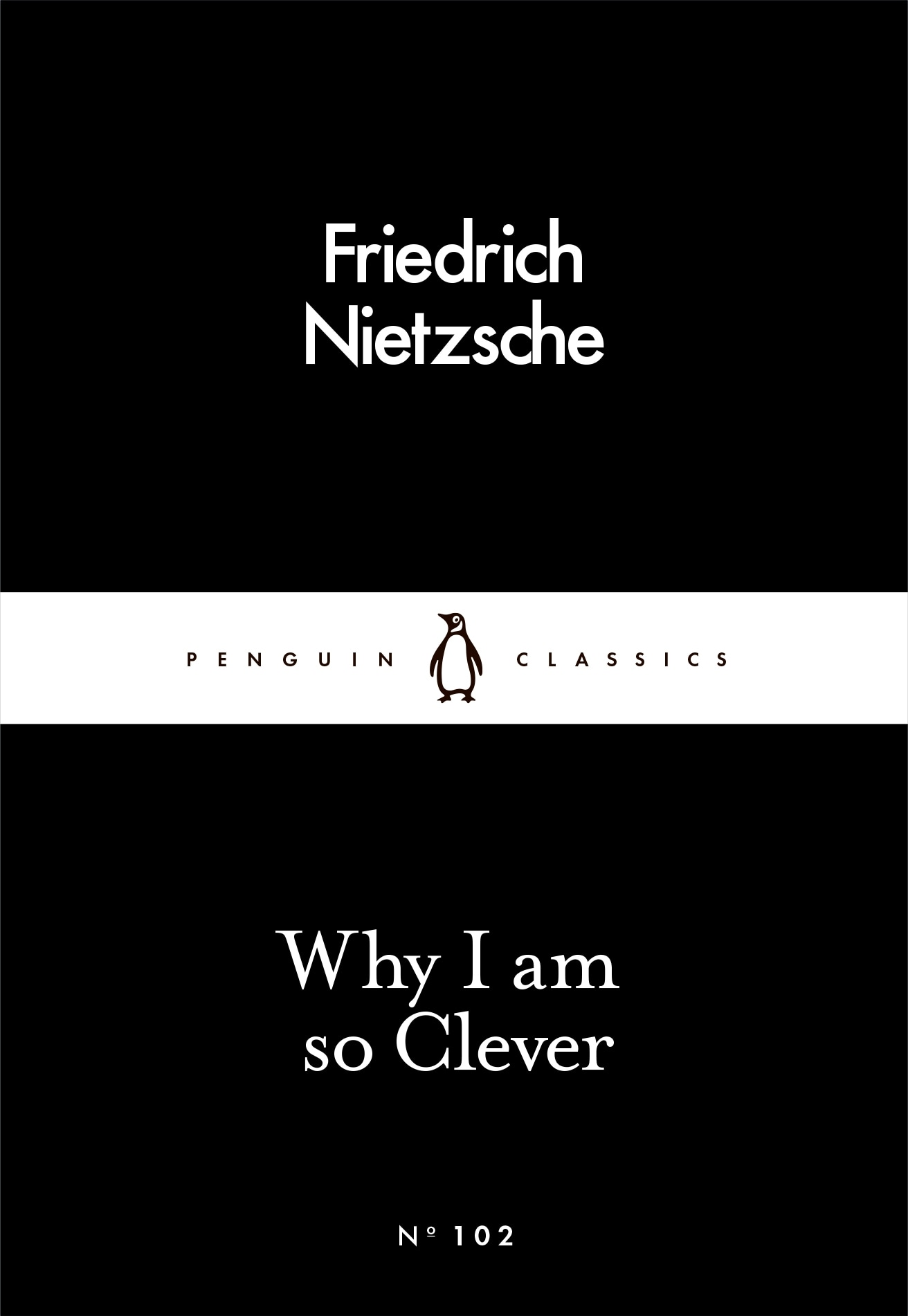 Book “Why I Am so Clever” by Friedrich Nietzsche — March 3, 2016