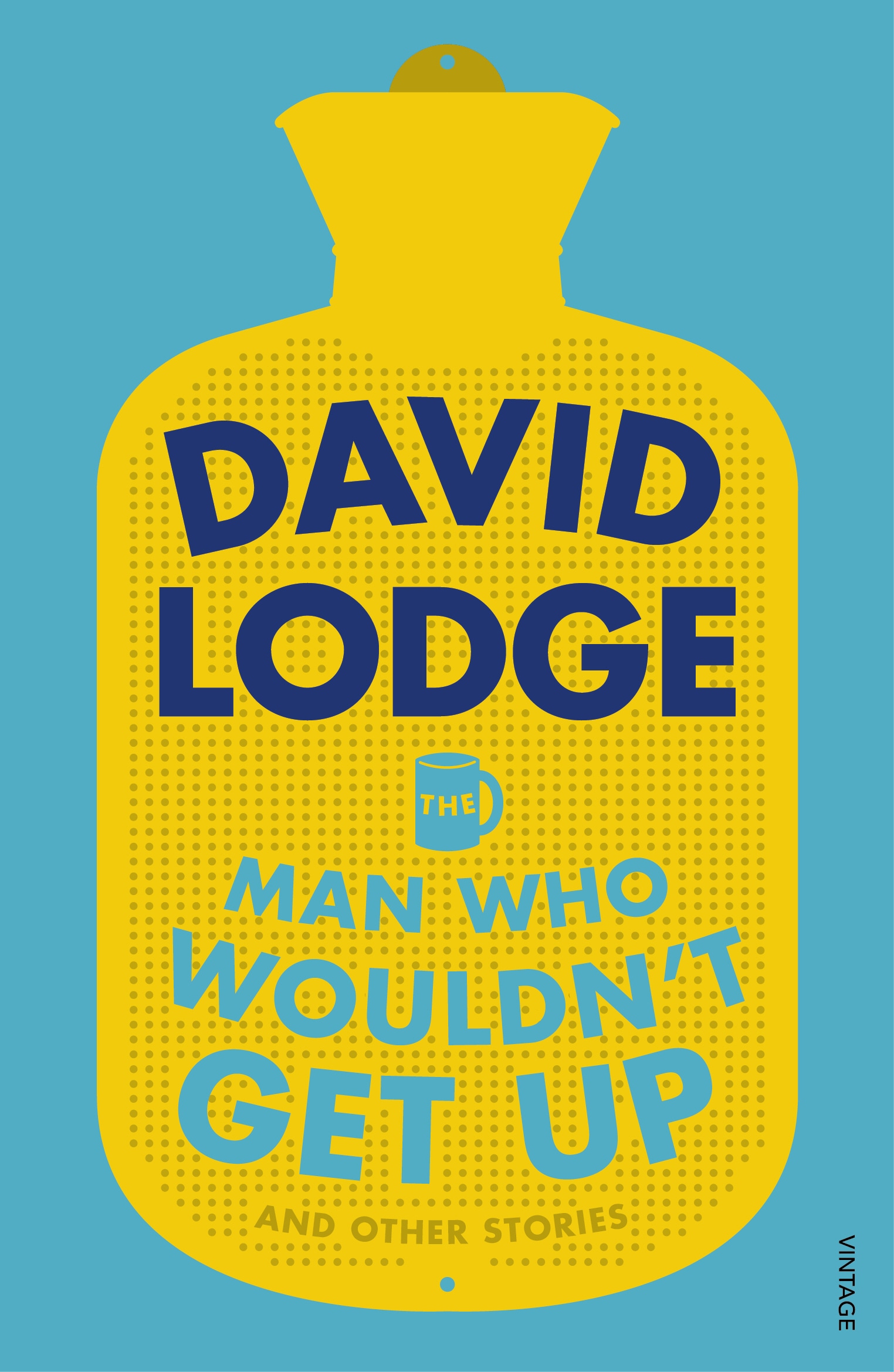 Book “The Man Who Wouldn't Get Up and Other Stories” by David Lodge — September 15, 2016
