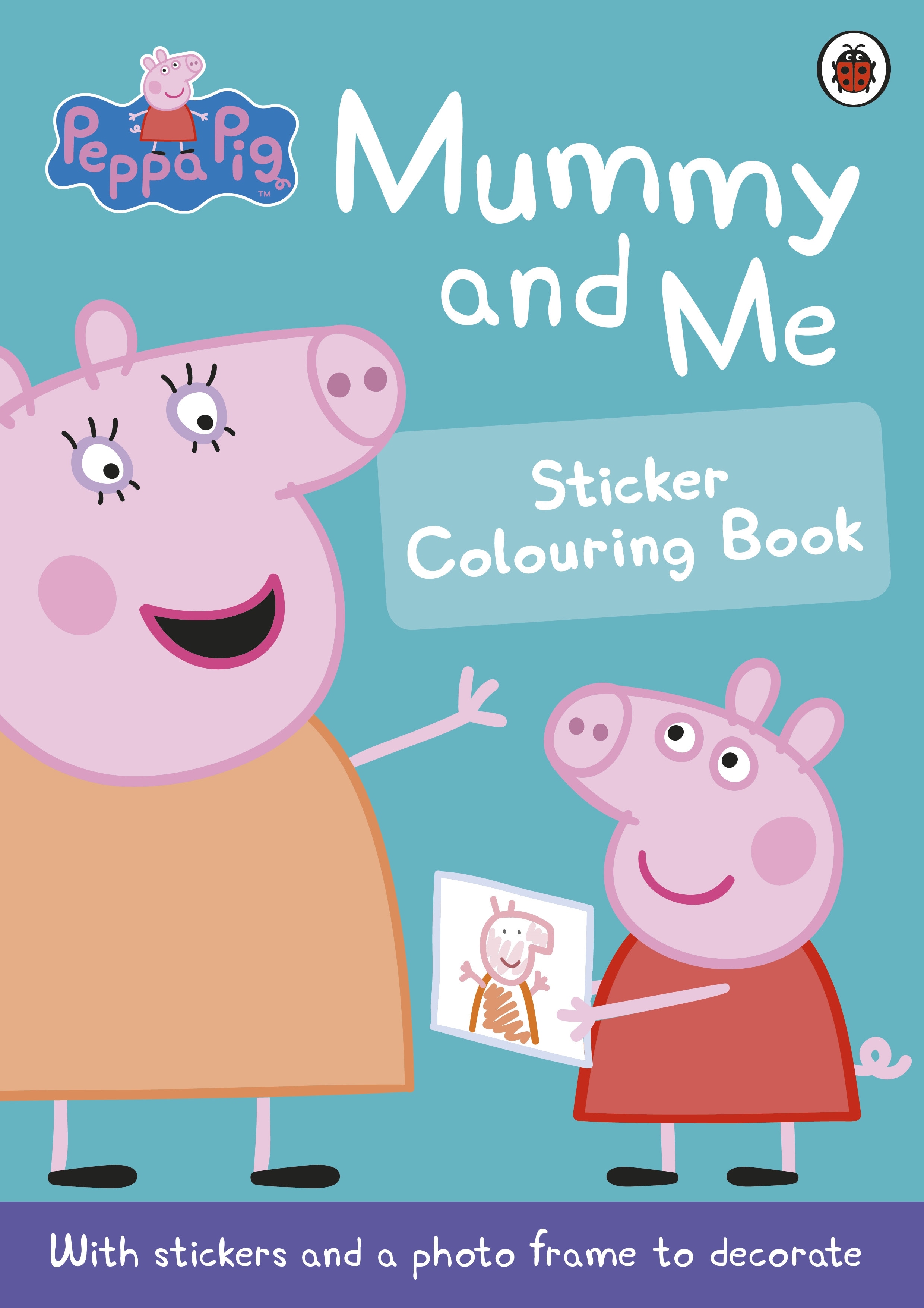 Book “Peppa Pig: Mummy and Me Sticker Colouring Book” by Peppa Pig — February 5, 2015