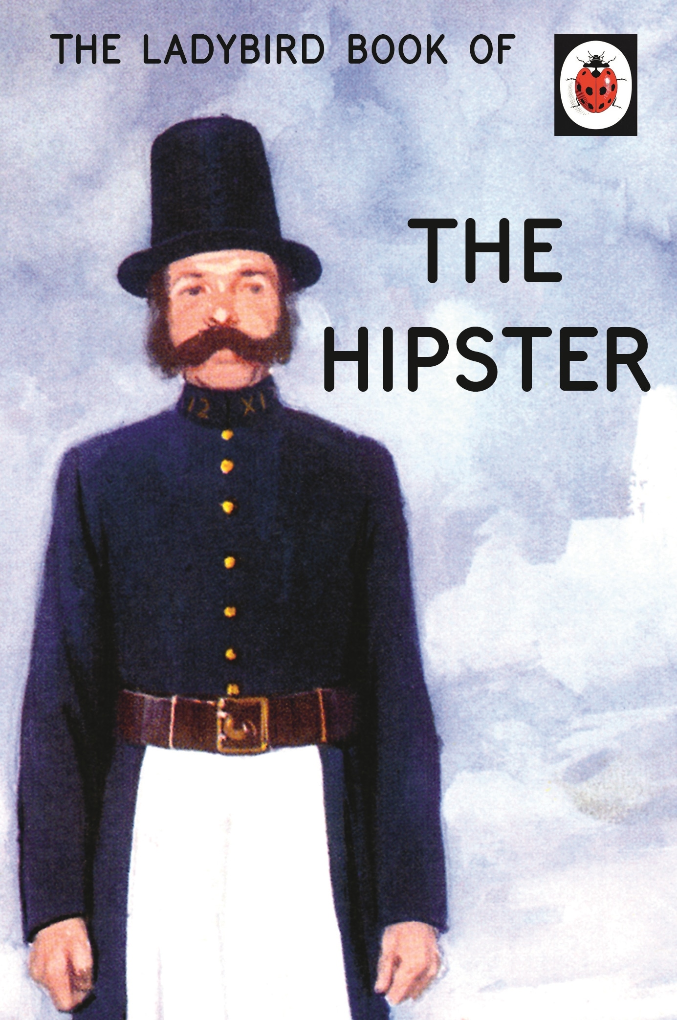 Book “The Ladybird Book of the Hipster” by Joel Morris, Jason Hazeley — October 29, 2015