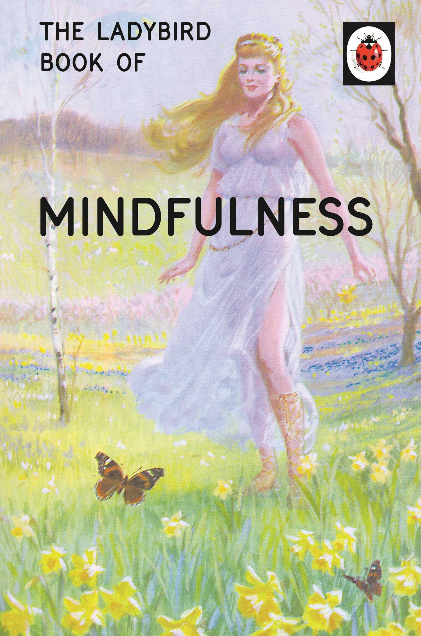 Book “The Ladybird Book of Mindfulness” by Jason Hazeley, Joel Morris — October 29, 2015